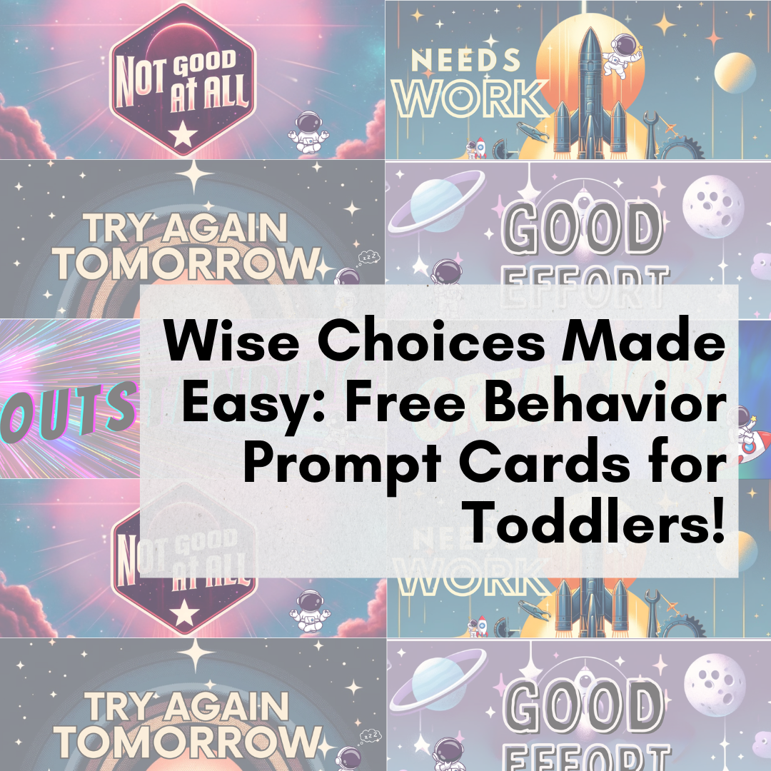 Wise Choices Made Easy: Free Behavior Prompt Cards for Toddlers (Poster Companion)